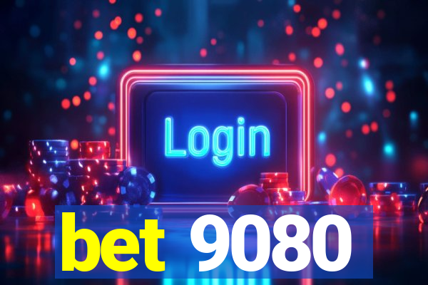 bet 9080